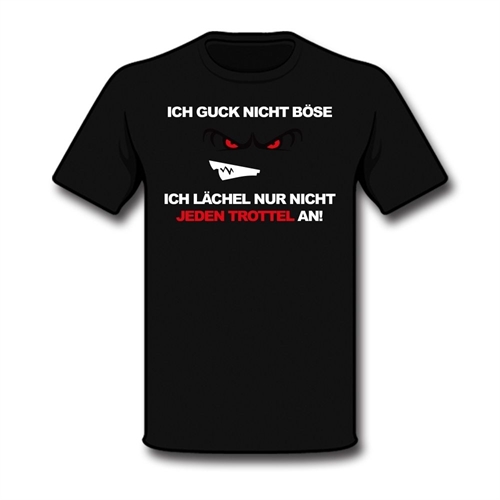 Ich guck nicht b�se - T-Shirt