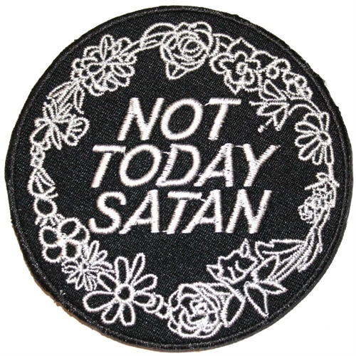 Not Today Satan - Aufn�her