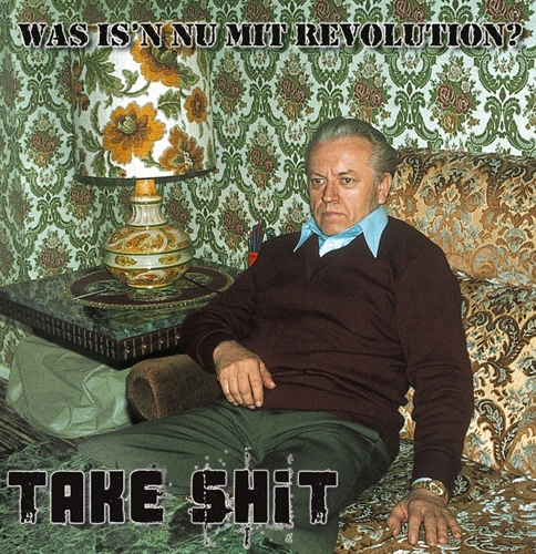 Take Shit - Was is�n nu mit Revolution? CD
