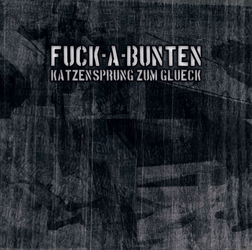Fuck-A-Bunten- Katzensprung zum Gl�ck, CD