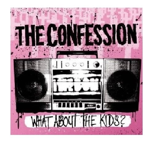 Confession - What About The Kids?, CD