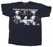 Freiheit Stirbt Mit Sicherheit - T-Shirt
