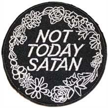 Not Today Satan - Aufn�her