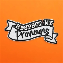 Respect my pronouns - Aufn�her