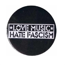 Love Music Hate Fascism - Button