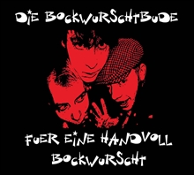 Bockwurschtbude - F�r Eine Hand Voll Bockwurscht, CD