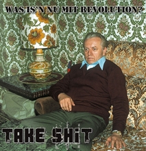 Take Shit - Was is�n nu mit Revolution? CD