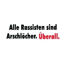 Alle Rassisten